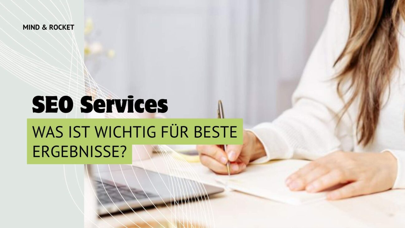SEO Services was alles dazu gehört und wichtig ist für beste ergebnisse mind and rocket